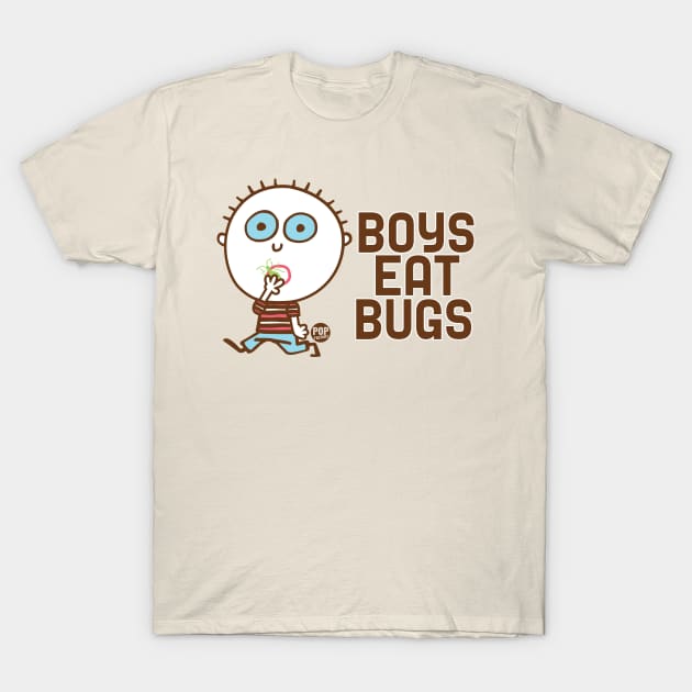 BOYS EAT BUGS T-Shirt by toddgoldmanart